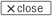 close