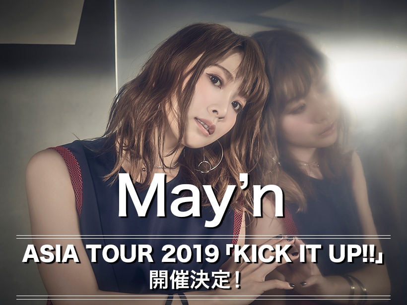 May’n ASIA TOUR 2019 「KICK IT UP!!」