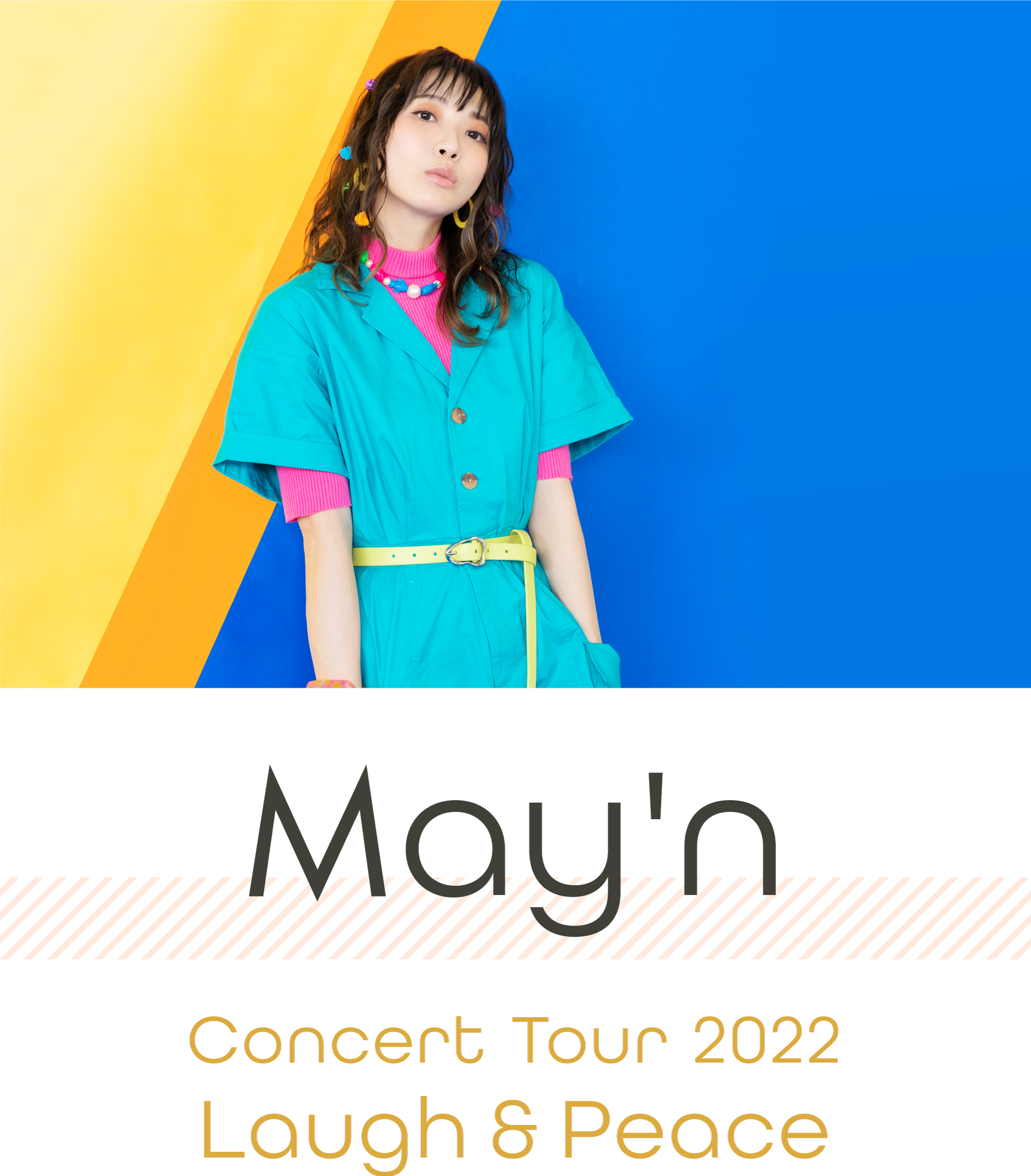 May'n Concert Tour 2022「Laugh&Peace」